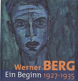 Werner Berg - ein Beginn (1927-1935).