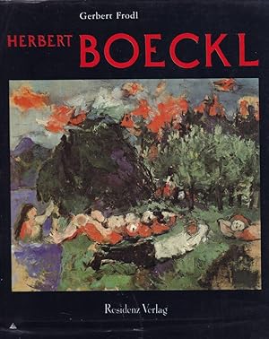 Herbert Boeckl. Mit einem Werkverzeichnis der Gemälde v. Leonore Boeckl.