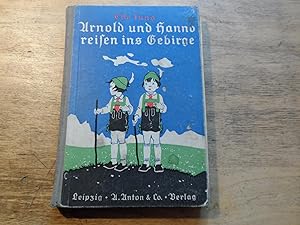Imagen del vendedor de Arnold und Hanno reisen ins Gebirge - Eine Erzhlung a la venta por Ratisbona Versandantiquariat