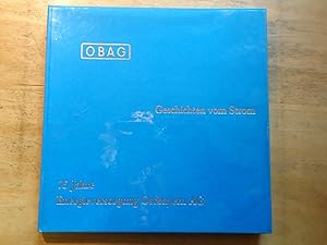 Geschichten vom Strom - 75 Jahre Energieversorgung Ostbayern AG