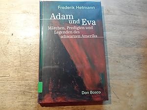 Adam und Eva - Märchen,Predigten und Legenden des schwarzen Amerika