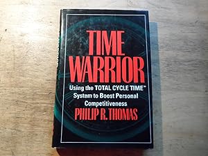 Imagen del vendedor de Time Warrior - Using the Total Cycle Time System to Boost Personal Competitiveness a la venta por Ratisbona Versandantiquariat