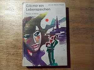 Image du vendeur pour Gib mir ein Lebenszeichen - Roman mis en vente par Ratisbona Versandantiquariat