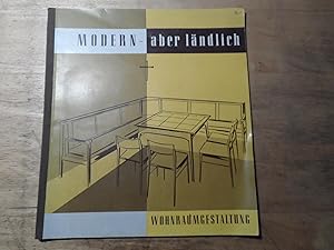 Bild des Verkufers fr Modern-aber lndlich - Wohnraumgestaltung zum Verkauf von Ratisbona Versandantiquariat