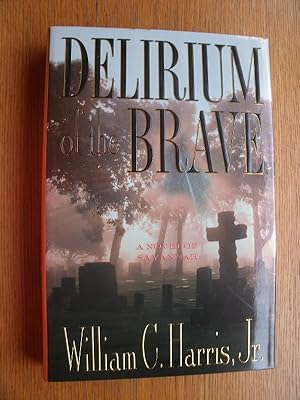 Seller image for Delirium of the Brave for sale by Scene of the Crime, ABAC, IOBA