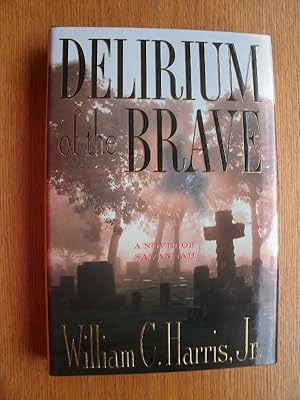 Seller image for Delirium of the Brave for sale by Scene of the Crime, ABAC, IOBA