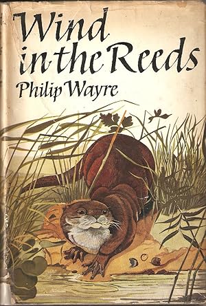 Bild des Verkufers fr WIND IN THE REEDS. By Philip Wayre. zum Verkauf von Coch-y-Bonddu Books Ltd