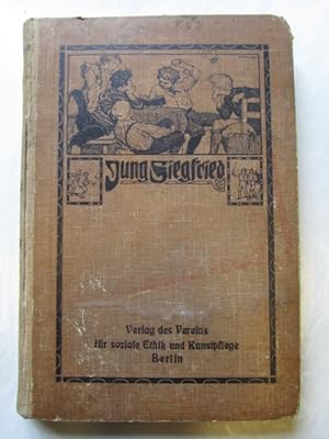 Jung Siegfried 2. Band Der deutschen Jugend in Stadt und Land dargeboten