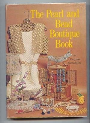 Image du vendeur pour The Pearl and Bead Boutique Book. mis en vente par Ravenroost Books