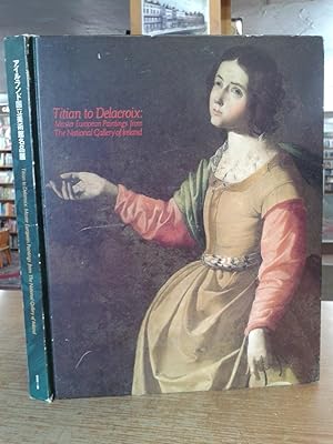 Titian to Delacroix: Master European Paintings from the National Gallery of Ireland