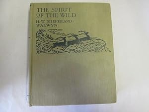 Bild des Verkufers fr The Spirit of the Wild zum Verkauf von Goldstone Rare Books