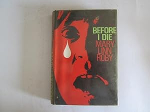 Image du vendeur pour Before I Die mis en vente par Goldstone Rare Books