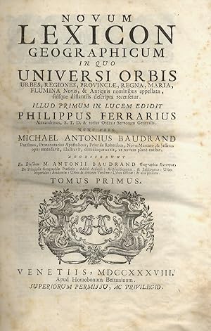 Novum lexicon geographicum in quo universi orbis, urbes, regiones, provinciae, regna, maria, flum...