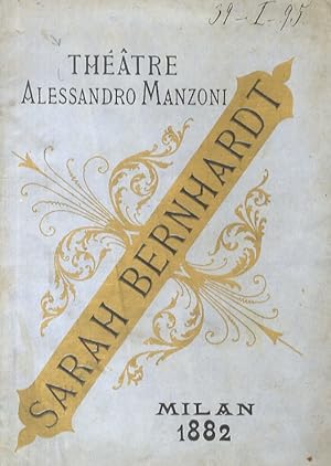 THEATRE Alessando Manzoni. Sarah Bernhardt. Milan, 1882.