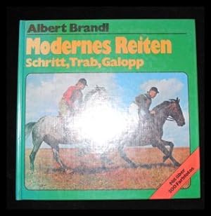 Seller image for Modernes Reiten: Schritt, Trab, Galopp for sale by ANTIQUARIAT Franke BRUDDENBOOKS