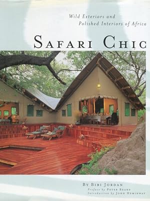 Safari Chic - Wild Exteriors and Polished Interiors of Africa