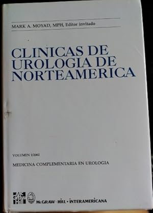 CLINICAS DE UROLOGIA DE NORTEAMERICA. MEDICINA COMPLEMENTARIA EN UROLOGIA. RESUMENES DE LA CONFER...