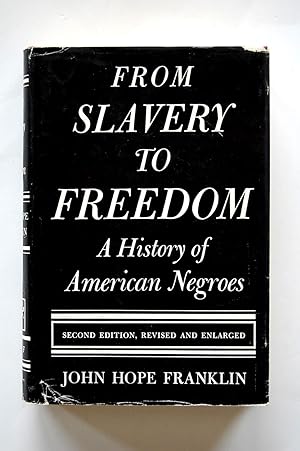 From Slavery to Freedom: A History of American Negroes