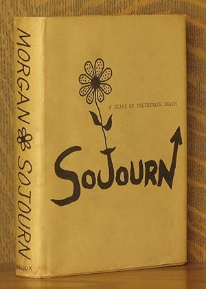 Seller image for SOJOURN / A DIARY OF DELIBERATE DEATH for sale by Andre Strong Bookseller