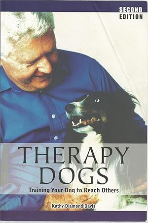 Seller image for Therapy Dogs: Training Your Dog to Reach Others for sale by The Book Junction
