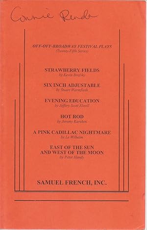 Seller image for Off-Off-Broadway Festival Plays: Strayberry Fields/Six Inch Adjustable/Evening Education/Hot Rod/A Pink Cadillac Nightmare/East of the Sun and West of the Moon for sale by The Book Junction