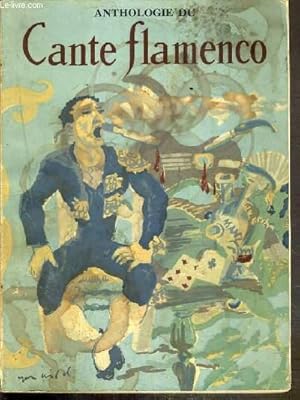 Imagen del vendedor de ANTHOLOGIE DU CANTE FLAMENCO - 3eme DE LA SERIE HISPANIQUE - EXEMPLAIRE N480 / 1000. a la venta por Le-Livre