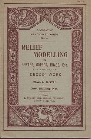 Relief Modelling in Pewter, Copper, Brass etc. A practical manual for amateurs, containing a full...