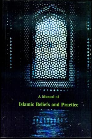 Imagen del vendedor de A Manual of Islamic Beliefs and Practice: Vol. I a la venta por Bookmarc's