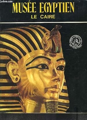 Bild des Verkufers fr MUSEE EGYPTIEN LA CAIRE zum Verkauf von Le-Livre