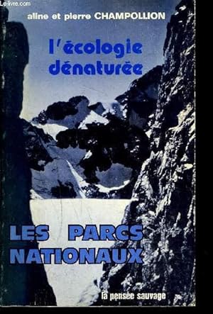 Imagen del vendedor de L'ECOLOGIE DENATUREE LES PARCS NATIONAUX a la venta por Le-Livre