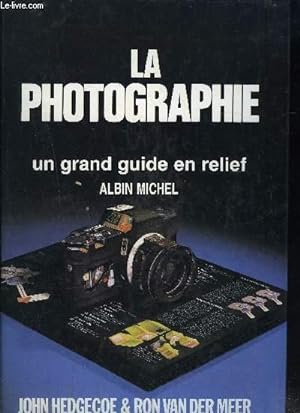 Seller image for LA PHOTOGRAPHIES UN GRAND GUIDE EN RELIEF for sale by Le-Livre