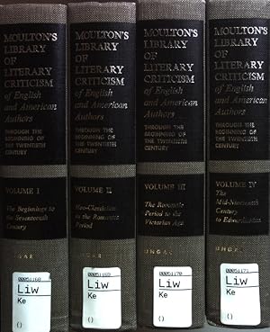 Bild des Verkufers fr Moulton's Library of Literary Criticism of English and American Authors: Through the Beginning of the Twentieth Century (4 vols.cpl./ 4 Bnde KOMPLETT) zum Verkauf von books4less (Versandantiquariat Petra Gros GmbH & Co. KG)