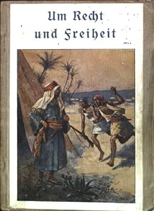 Seller image for Um Recht und Freiheit: geschichtliche Erzhlung for sale by books4less (Versandantiquariat Petra Gros GmbH & Co. KG)
