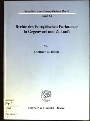 Seller image for Rechte des Europischen Parlaments in Gegenwart und Zukunft Schriften zum europischen Recht; Bd. 62 for sale by books4less (Versandantiquariat Petra Gros GmbH & Co. KG)