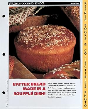 Seller image for McCall's Cooking School Recipe Card: Breads 45 - Oatmeal Batter Bread : Replacement McCall's Recipage or Recipe Card For 3-Ring Binders : McCall's Cooking School Cookbook Series for sale by Keener Books (Member IOBA)