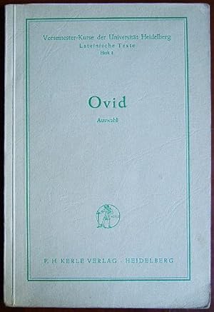 Ovid: Auswahl. Vorsemester-Kurse der Universität Heidelberg: Lateinische Texte, Heft 3.