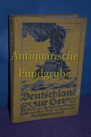 Seller image for Deutschland zur See : Ein Buch von d. deutschen Kriegsflotte. Von Graf for sale by Antiquarische Fundgrube e.U.