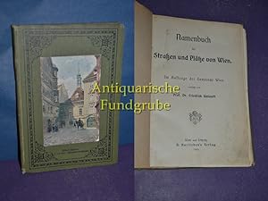 Seller image for Namenbuch der Straen und Pltze von Wien : Im Auftr. d. Gemeinde Wien. for sale by Antiquarische Fundgrube e.U.
