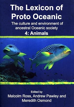 Seller image for The Lexicon of Proto Oceanic: The Culture and Environment of Ancestral Oceanic Society. 4: Animals (Pacific Linguistics, 621) for sale by Masalai Press