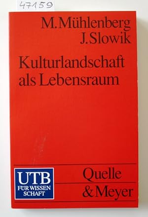 Kulturlandschaft als Lebensraum. (UTB für Wissenschaft . Biologie). (Uni-Taschenbücher 1947).