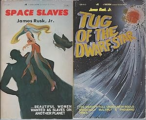 Seller image for JAMES RUSK JR." NOVELS: Space Slaves / Tug of the Dwarf Star for sale by John McCormick