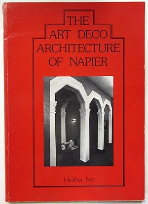 Seller image for The Art Deco Architecture of Napier for sale by Ariel Books IOBA