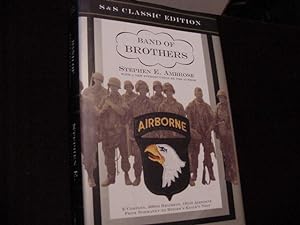 Seller image for Band of Brothers: E Company, 506th Regiment, 101st Airborne from Normandy to Hitler's Eagle's Nest (SIGNED Plus MOVIE TIE-INS Plus SIGNATURES OF SUBJECTS) for sale by Daniel Montemarano