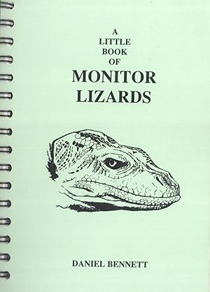 Imagen del vendedor de A Little Book of Monitor Lizards: A Guide to the Monitor Lizards of the World and Their Care in Captivity a la venta por Masalai Press