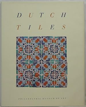 Seller image for Dutch Tiles in the Philadelphia Museum of Art for sale by Newbury Books