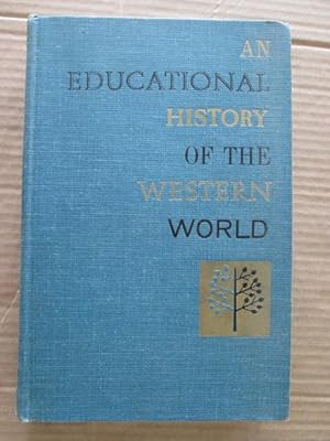 Imagen del vendedor de Educational History of the Western World a la venta por Goldstone Rare Books