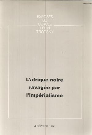 Exposés du Cercle Léon Trotsky - L'Afrique noire ravagée par l'impéralisme