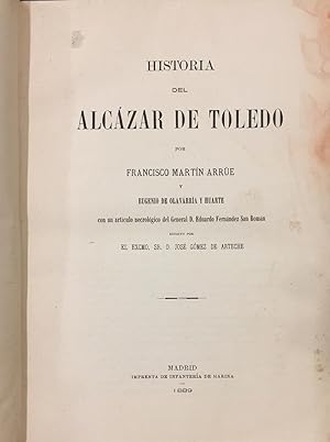 Imagen del vendedor de Historia del Alczar de Toledo / El Nuevo Palacio de la Capitana General de Aragn / Glorias Cvico-Militares del Cuerpo de Ingenieros del Ejrcito, para lectura y enseanza de las clases y soldados de los regimientos del arma a la venta por Librera Garca Prieto