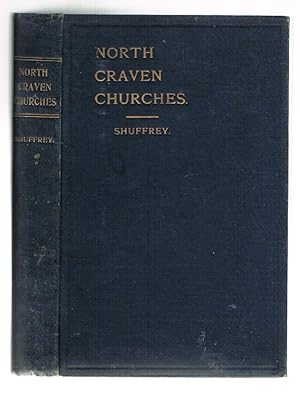 Image du vendeur pour The Churches of the Deanery of North Craven mis en vente par Andrew James Books