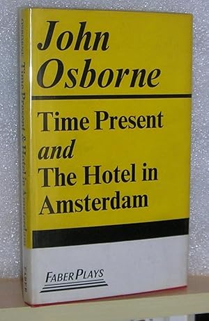 Time Present and The Hotel in Amsterdam ( signed )